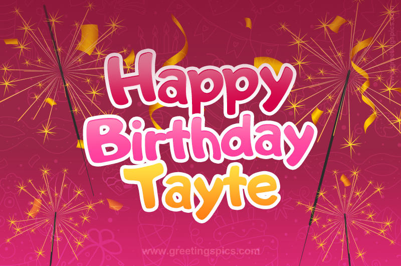 Happy Birthday Tayte Image with sparklers