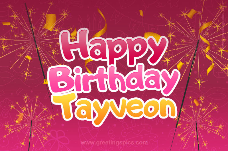 Happy Birthday Tayveon Image with sparklers