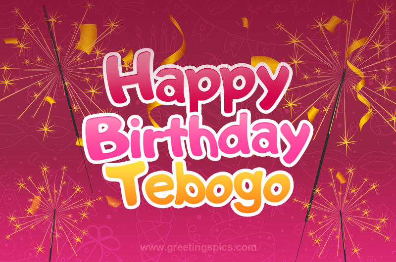 Happy Birthday Tebogo Image with sparklers