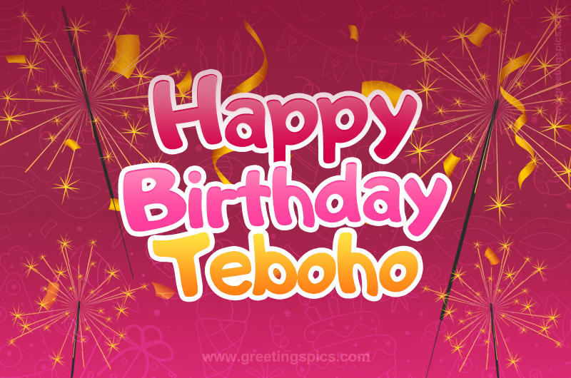 Happy Birthday Teboho Image with sparklers