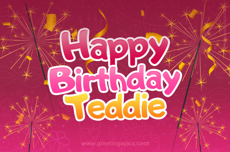 Happy Birthday Teddie Image with sparklers