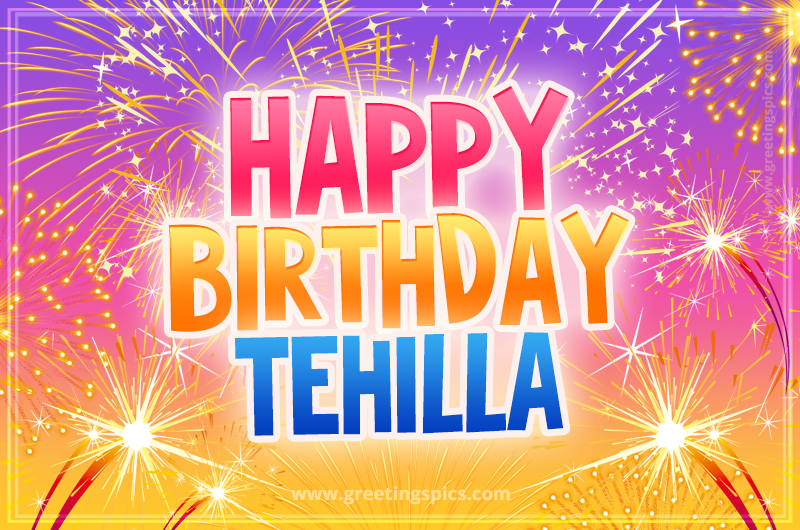 Happy Birthday Tehilla Picture with fireworks