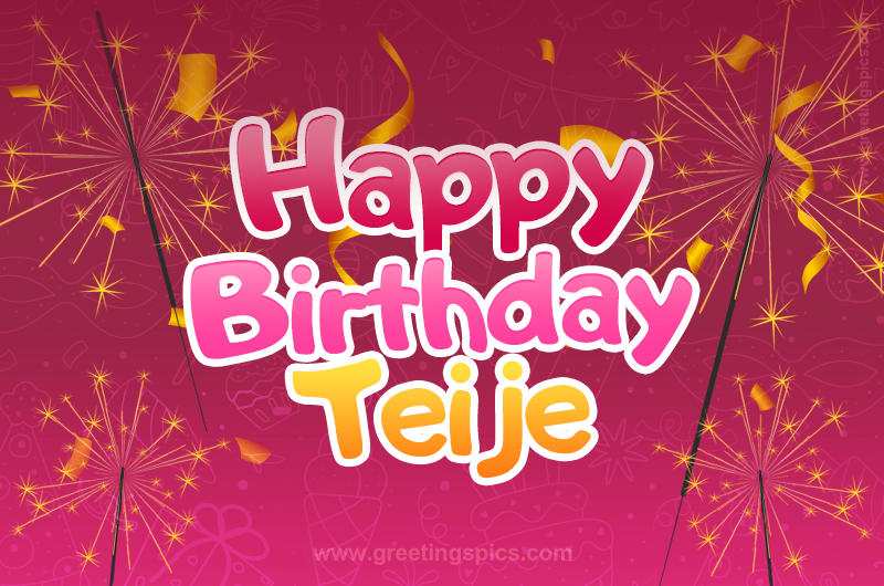 Happy Birthday Teije Image with sparklers