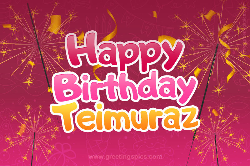 Happy Birthday Teimuraz Image with sparklers