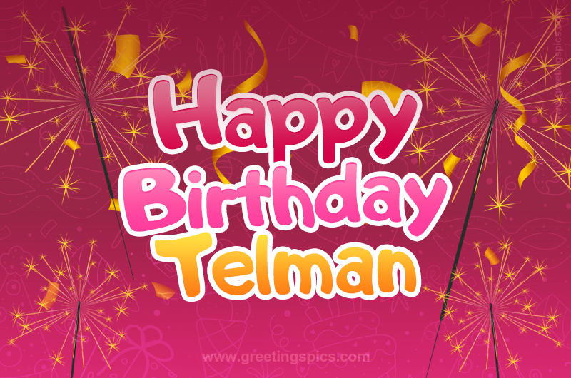 Happy Birthday Telman Image with sparklers