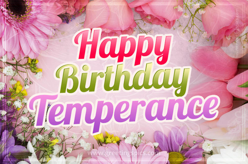 Happy Birthday Temperance Picture with beautiful flowers