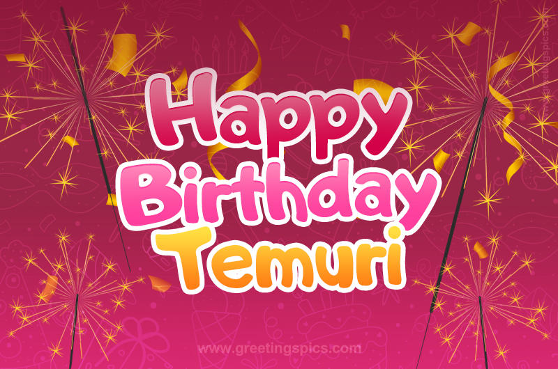 Happy Birthday Temuri Image with sparklers