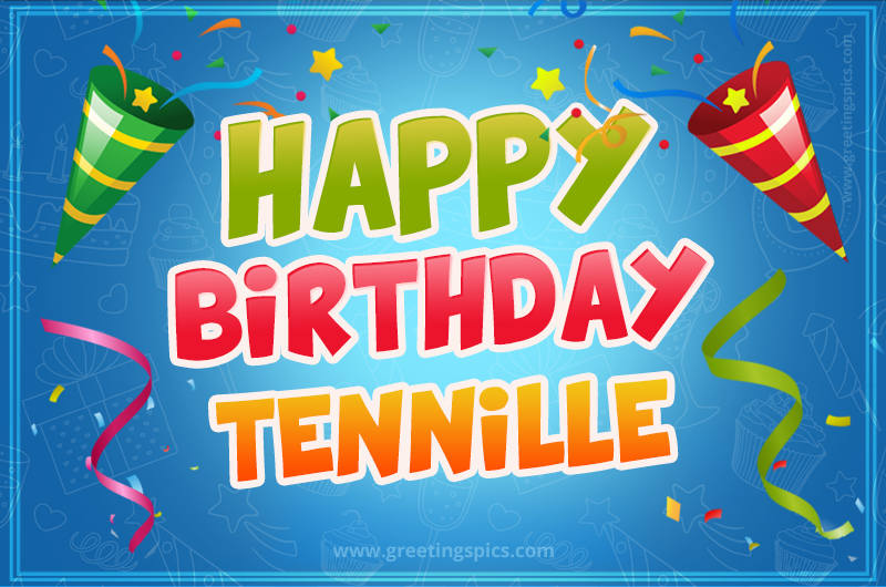 Happy Birthday Tennille picture with confetti and party poppers