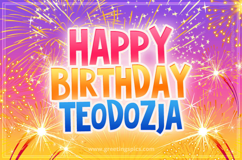 Happy Birthday Teodozja Picture with fireworks