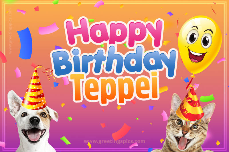 Happy Birthday Teppei Funny Image with cat and dog