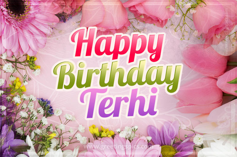 Happy Birthday Terhi Picture with beautiful flowers