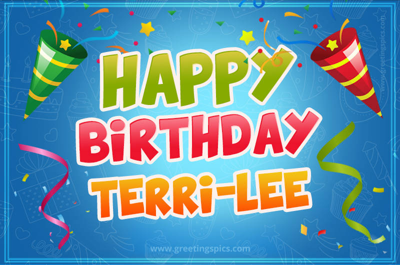 Happy Birthday Terri-Lee picture with confetti and party poppers