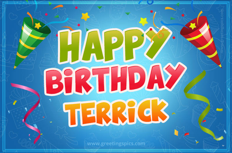 Happy Birthday Terrick picture with confetti and party poppers