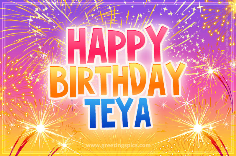 Happy Birthday Teya Picture with fireworks