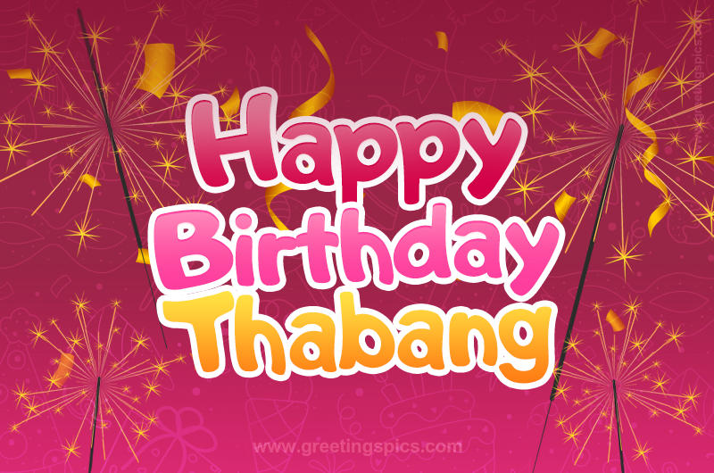 Happy Birthday Thabang Image with sparklers