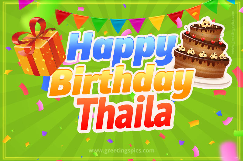 Happy Birthday Thaila picture with flags, chocolate cake and gift box