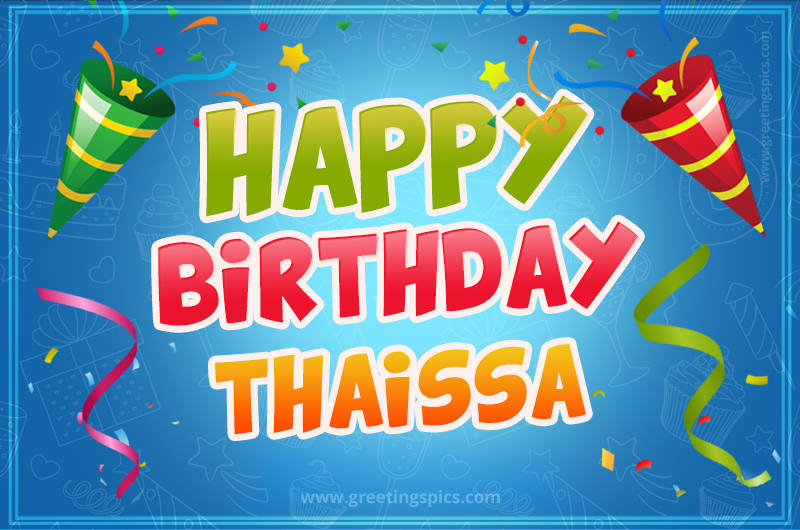 Happy Birthday Thaissa picture with confetti and party poppers