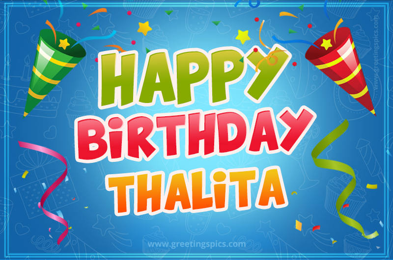 Happy Birthday Thalita picture with confetti and party poppers