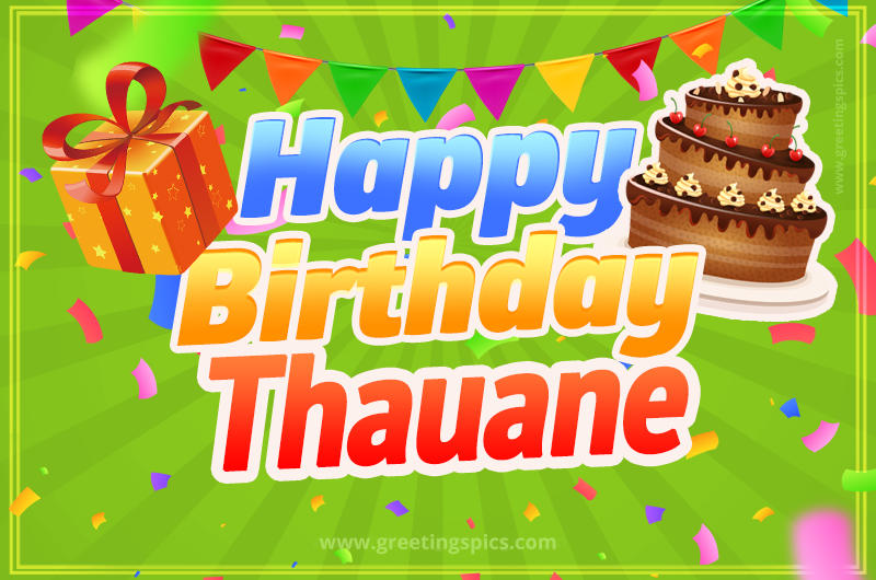 Happy Birthday Thauane picture with flags, chocolate cake and gift box