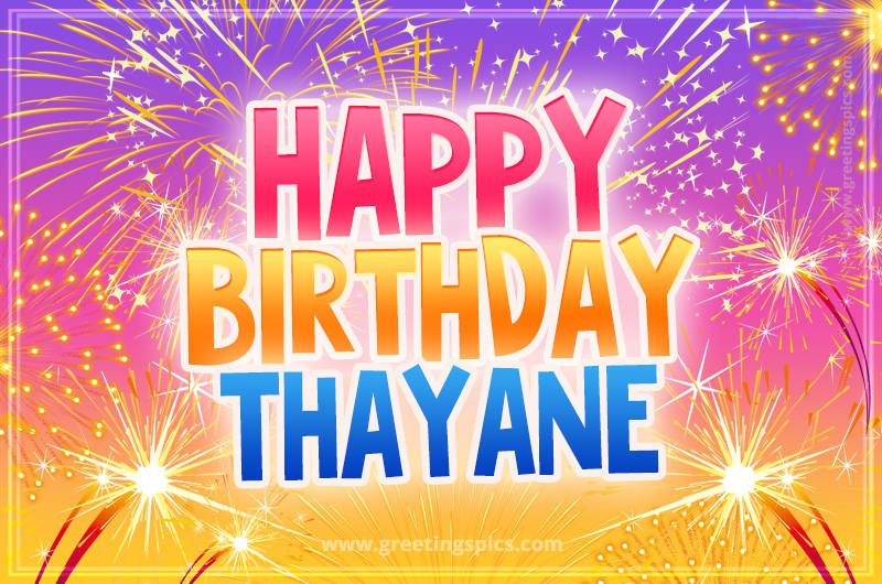 Happy Birthday Thayane Picture with fireworks