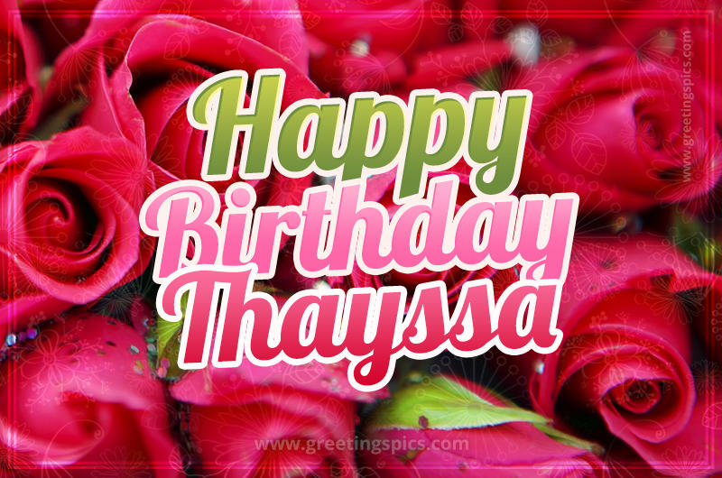 Happy Birthday Thayssa beautiful Image with red roses