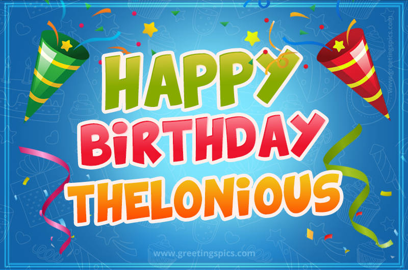 Happy Birthday Thelonious picture with confetti and party poppers