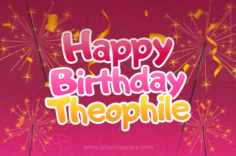 Happy Birthday Theophile Image with sparklers