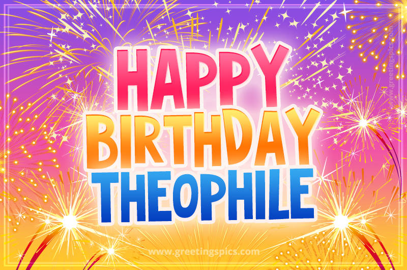 Happy Birthday Theophile Picture with fireworks