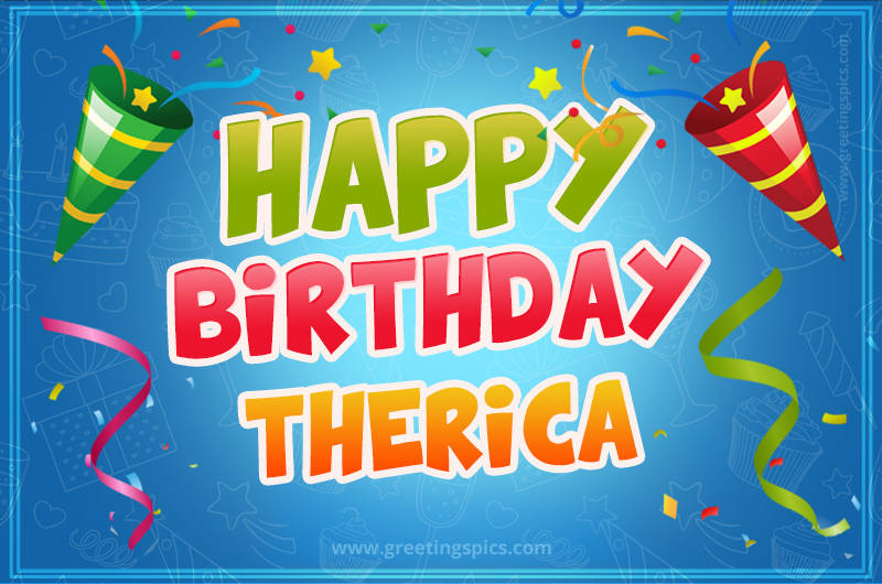 Happy Birthday Therica picture with confetti and party poppers