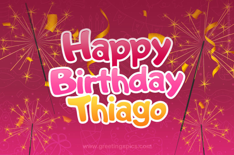 Happy Birthday Thiago Image with sparklers