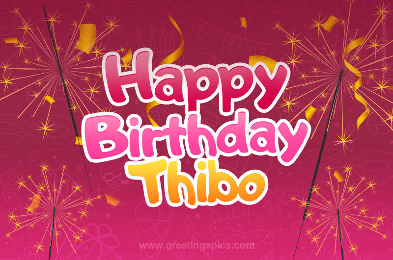 Happy Birthday Thibo Image with sparklers