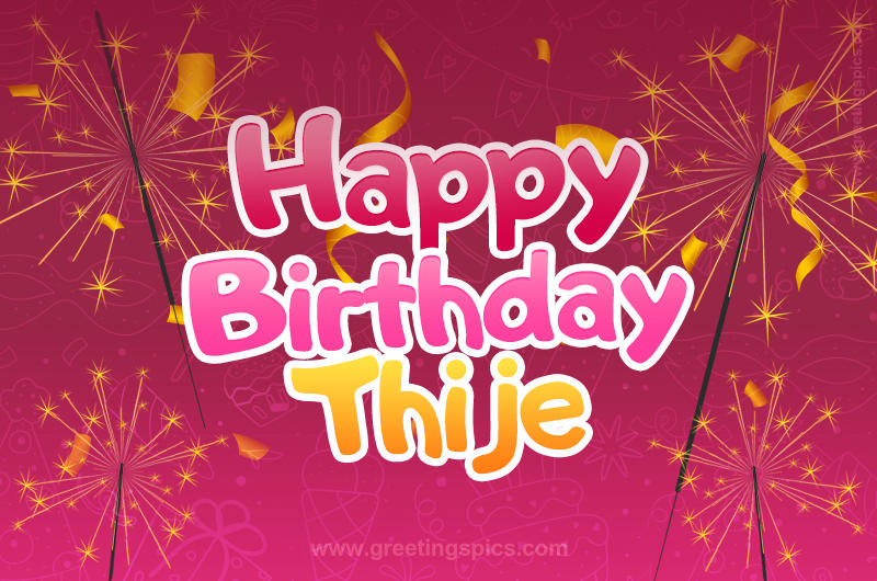 Happy Birthday Thije Image with sparklers