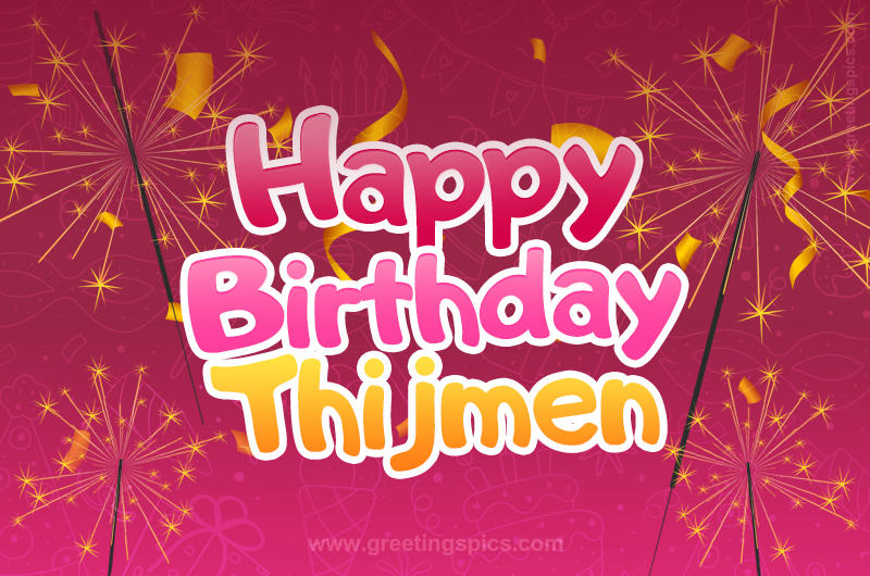 Happy Birthday Thijmen Image with sparklers