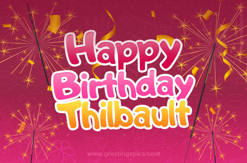 Happy Birthday Thilbault Image with sparklers