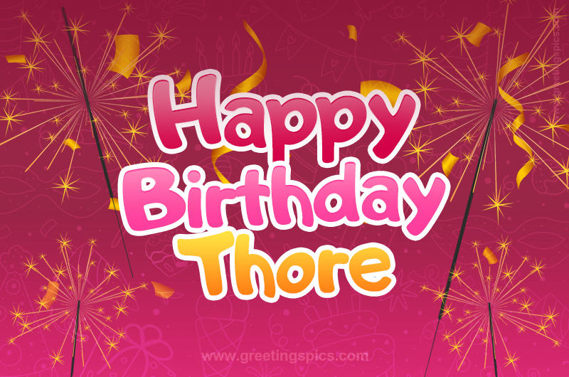 Happy Birthday Thore Image with sparklers