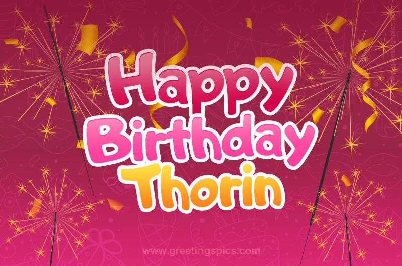 Happy Birthday Thorin Image with sparklers