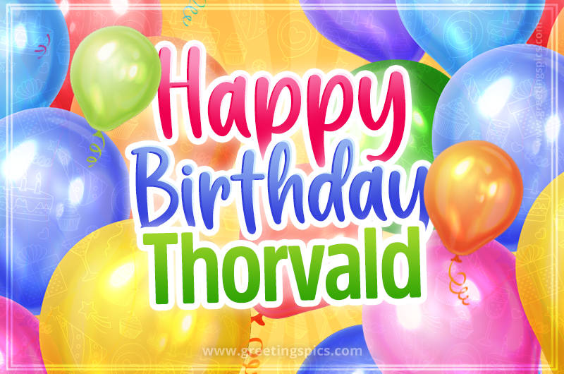 Happy Birthday Thorvald Image with colorful balloons