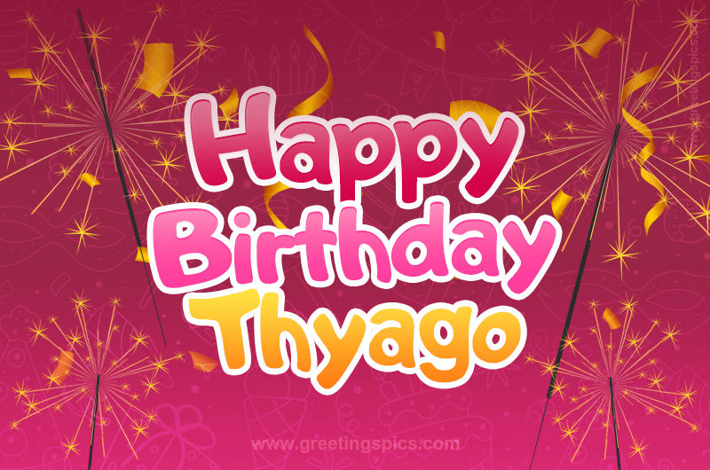 Happy Birthday Thyago Image with sparklers