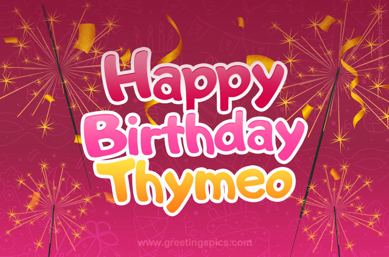 Happy Birthday Thymeo Image with sparklers