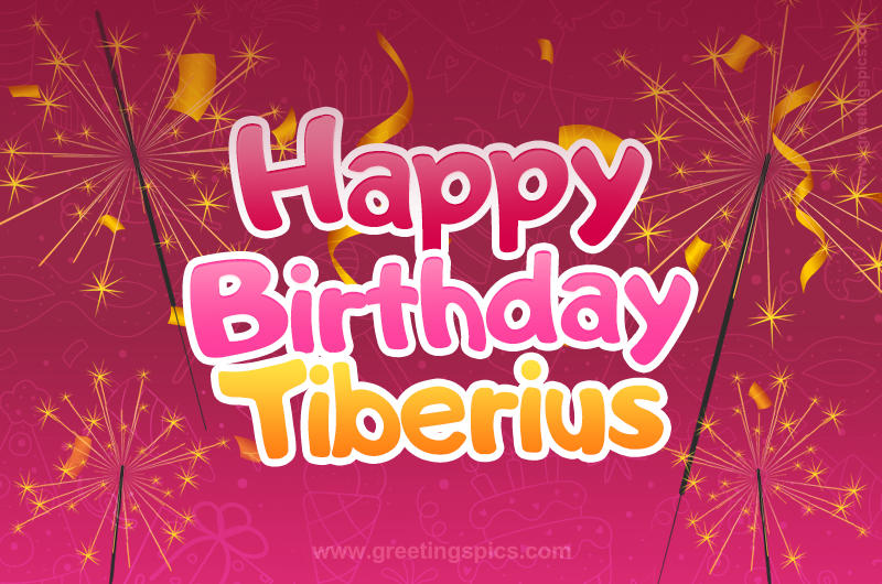 Happy Birthday Tiberius Image with sparklers