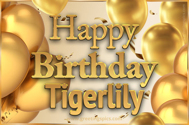 Happy Birthday Tigerlily Card with golden confetti and balloons