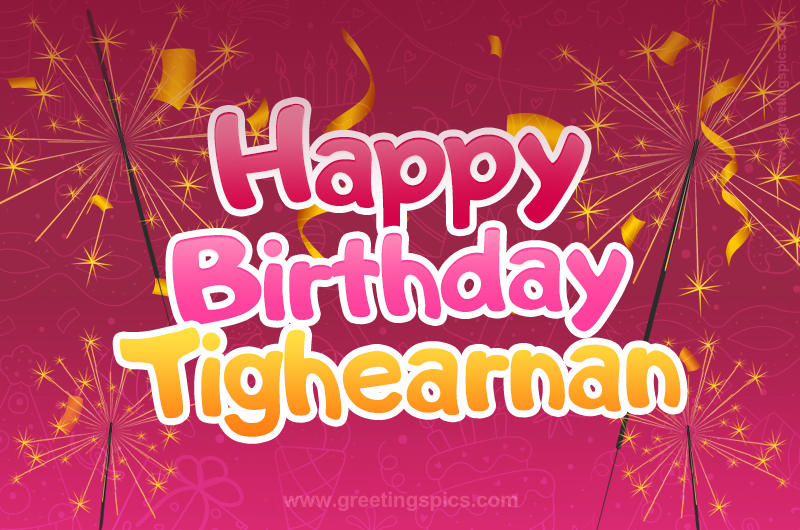 Happy Birthday Tighearnan Image with sparklers