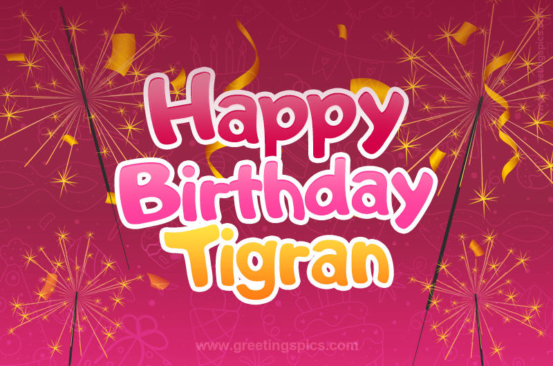 Happy Birthday Tigran Image with sparklers