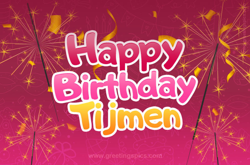 Happy Birthday Tijmen Image with sparklers