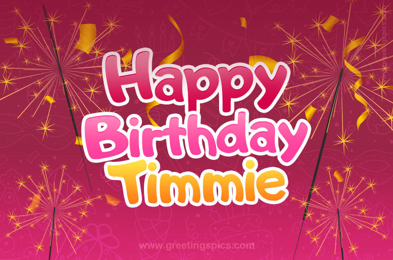 Happy Birthday Timmie Image with sparklers