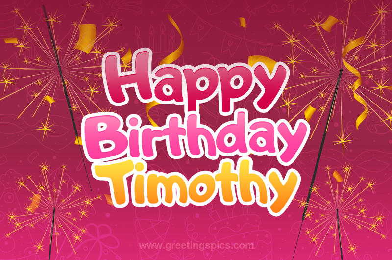 Happy Birthday Timothy Image with sparklers