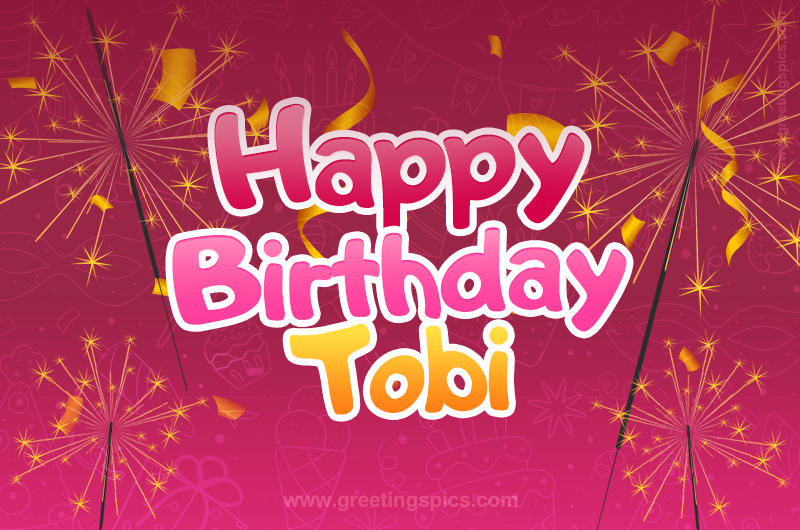 Happy Birthday Tobi Image with sparklers