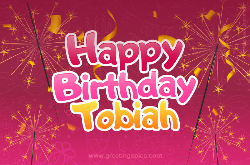 Happy Birthday Tobiah Image with sparklers