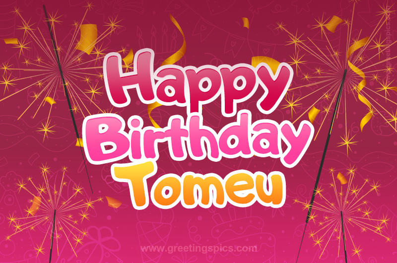 Happy Birthday Tomeu Image with sparklers