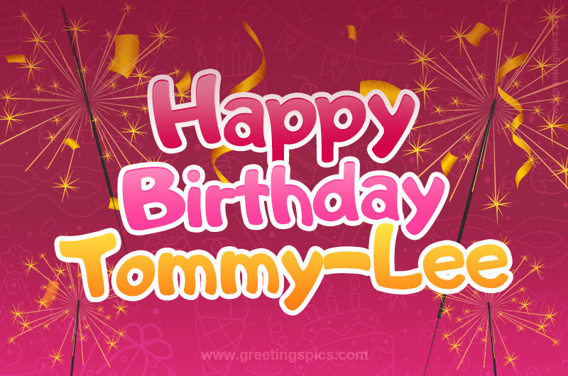 Happy Birthday Tommy-Lee Image with sparklers